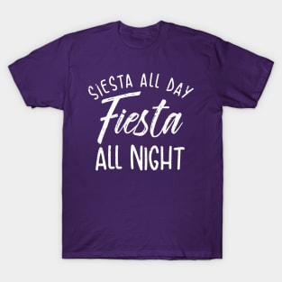 Siesta All Day, Fiesta All Night T-Shirt